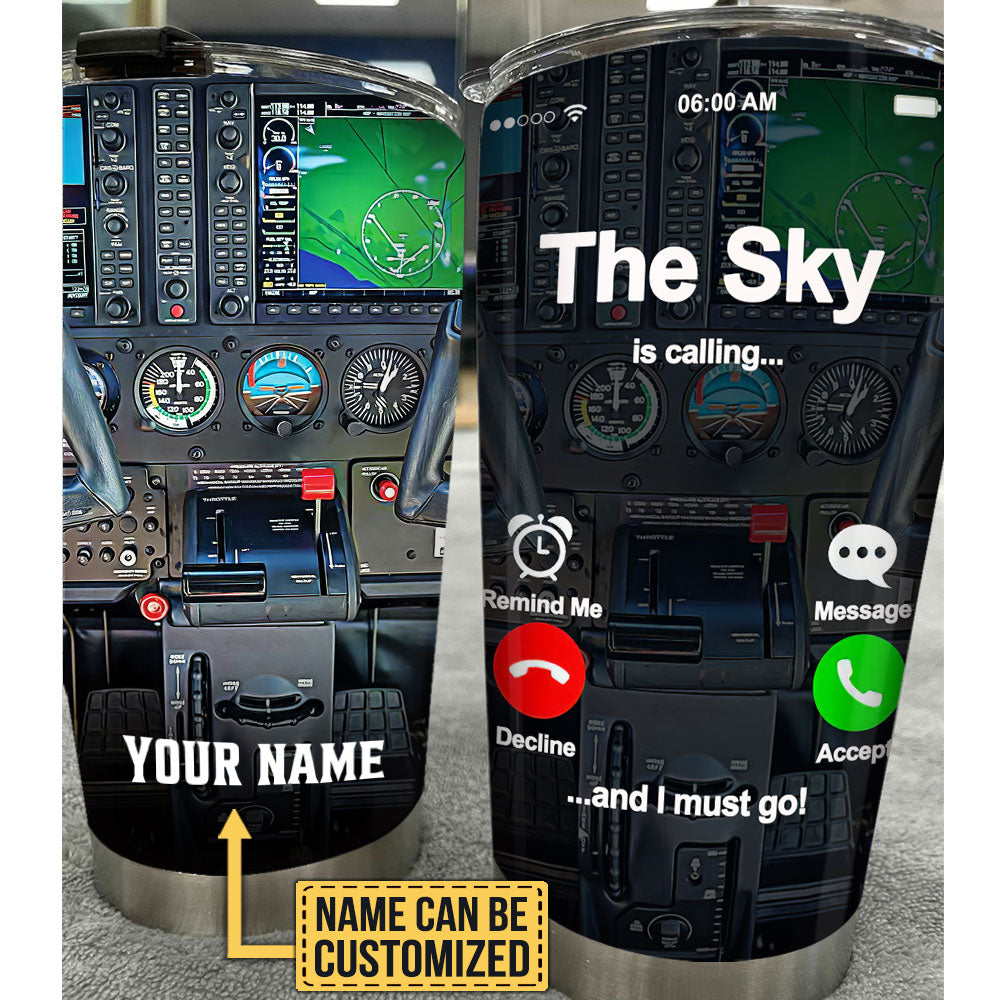 Personalized The Sky Is Calling And I Must Go Pilot Tumbler