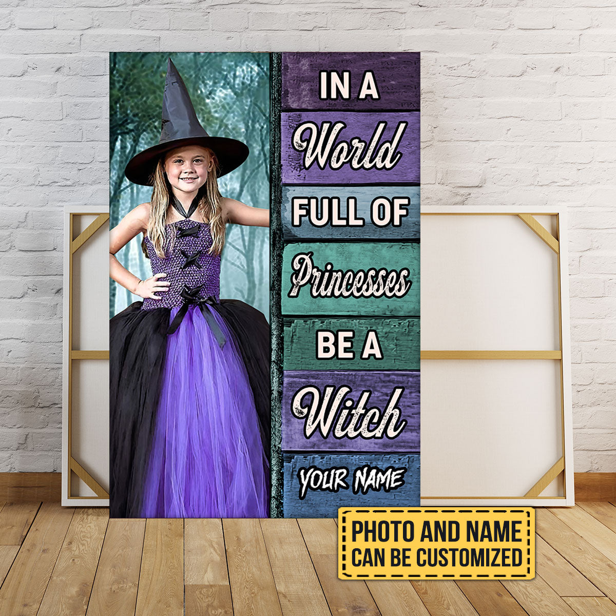 Personalized In A World Full Of Princesses Be A Witch Poster & Canvas