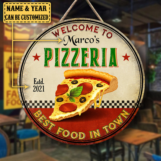 Personalized Pizzeria Best Food In Town Wood Round Sign