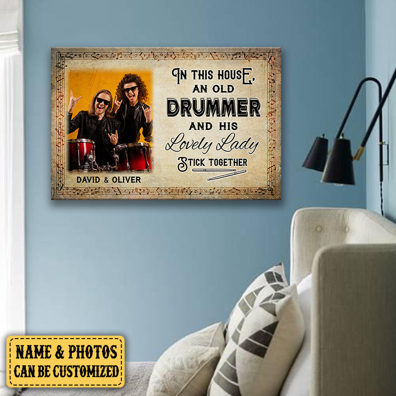 Personalized In This House An Old Drummer And His Lovely Lady Stick Together Canvas
