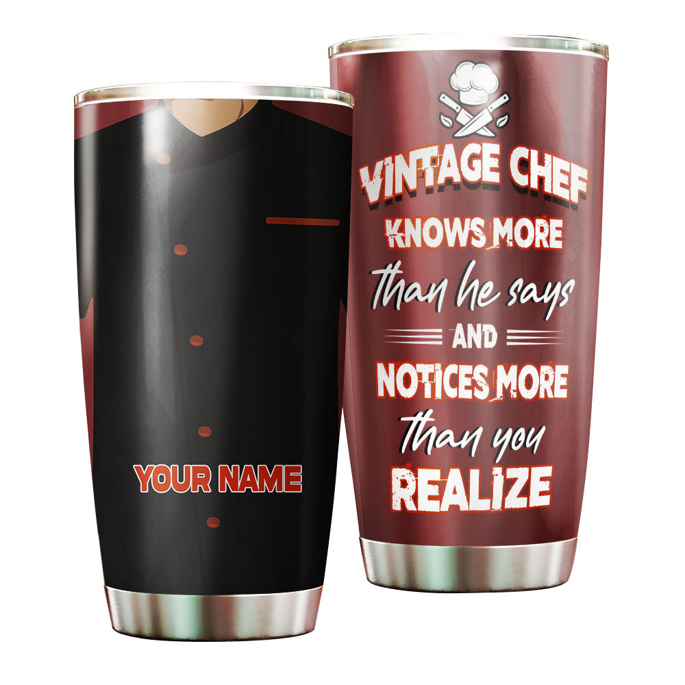 Personalized Vintage Chef Knows More Than He Says Tumbler
