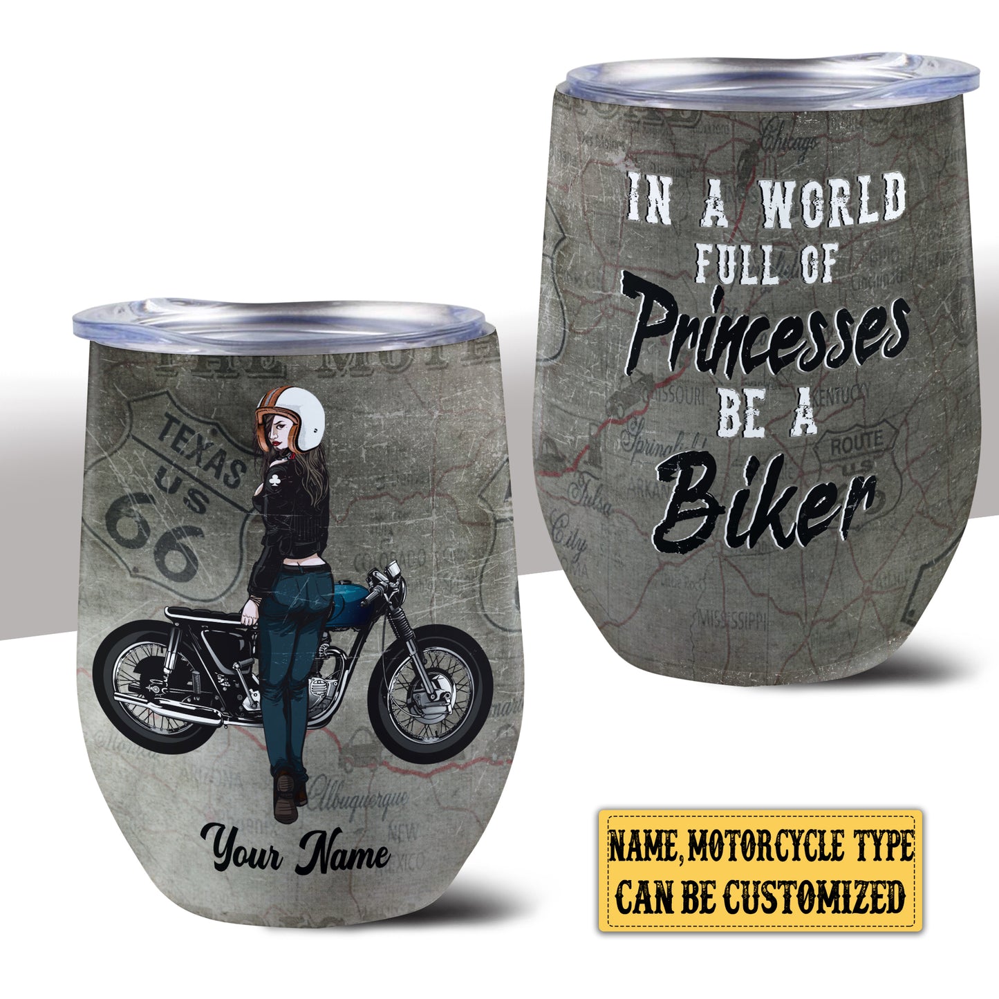 Personalized In A World Full Of Princesses Be A Biker Motorcycle Wine Tumbler