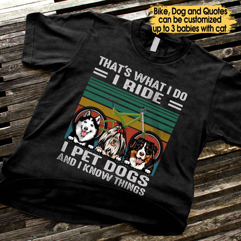 Personalized That's What I Do I Ride I Pet Dogs Shirt