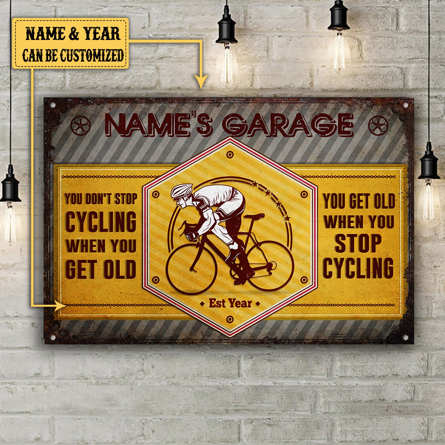 Personalized You Don't Stop Cycling When You Get Old You Get Old When You Stop Cycling Metal Sign Metal Sign