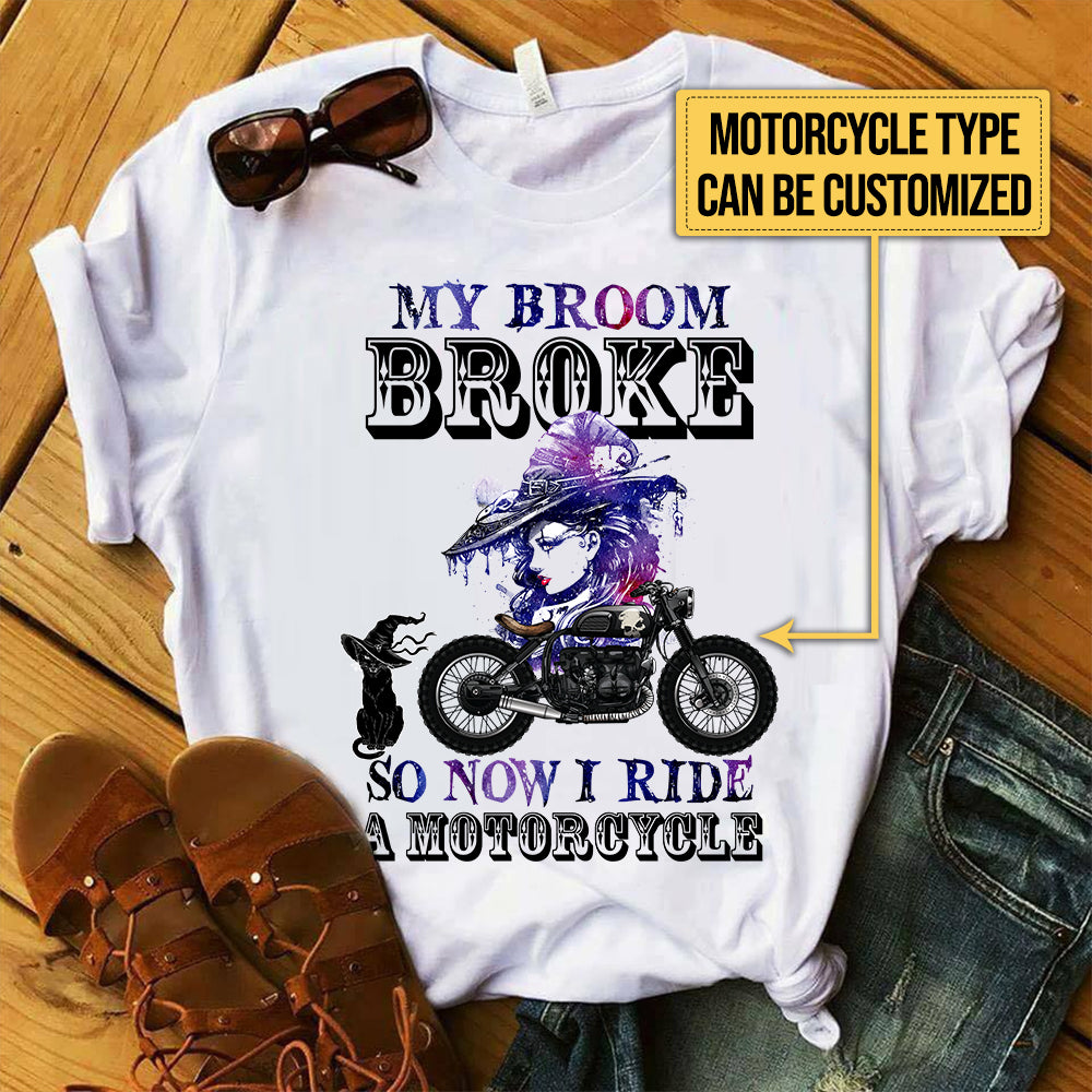 Personalized My Broom Broke So Now I Ride A Motorcycle Witch Shirt