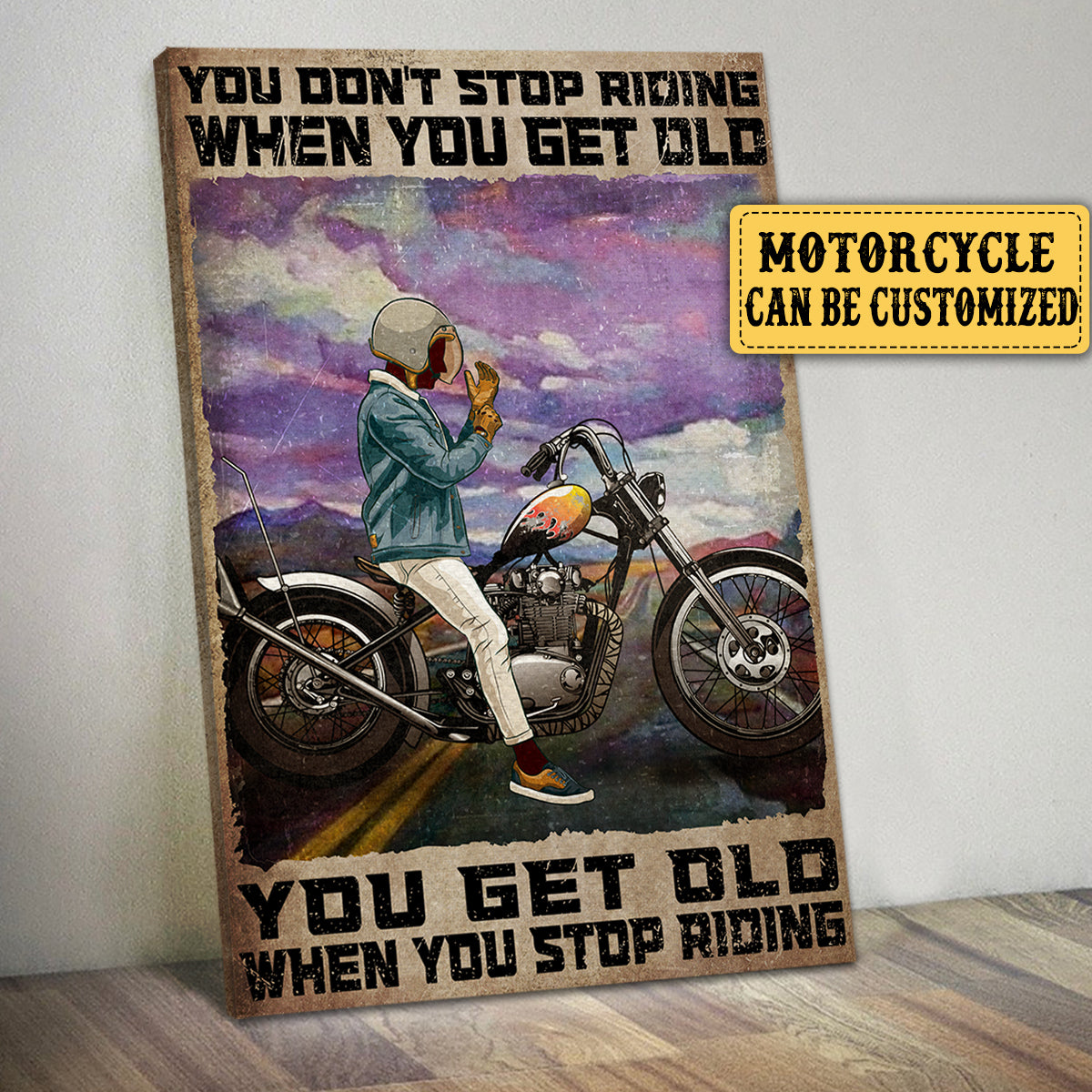 Personalized You Don't Stop Riding When You Get Old Motorcycle Poster & Canvas
