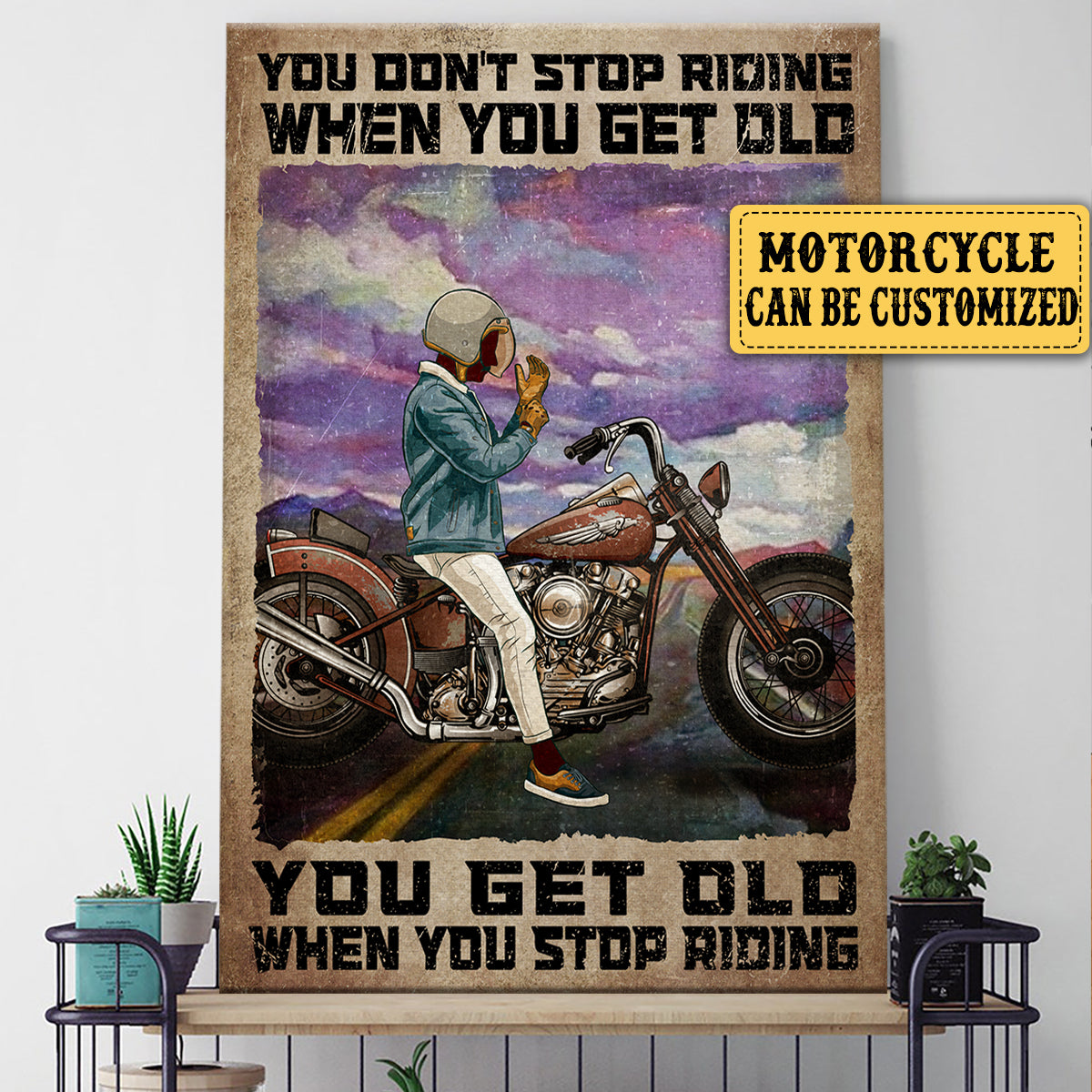 Personalized You Don't Stop Riding When You Get Old Motorcycle Poster & Canvas
