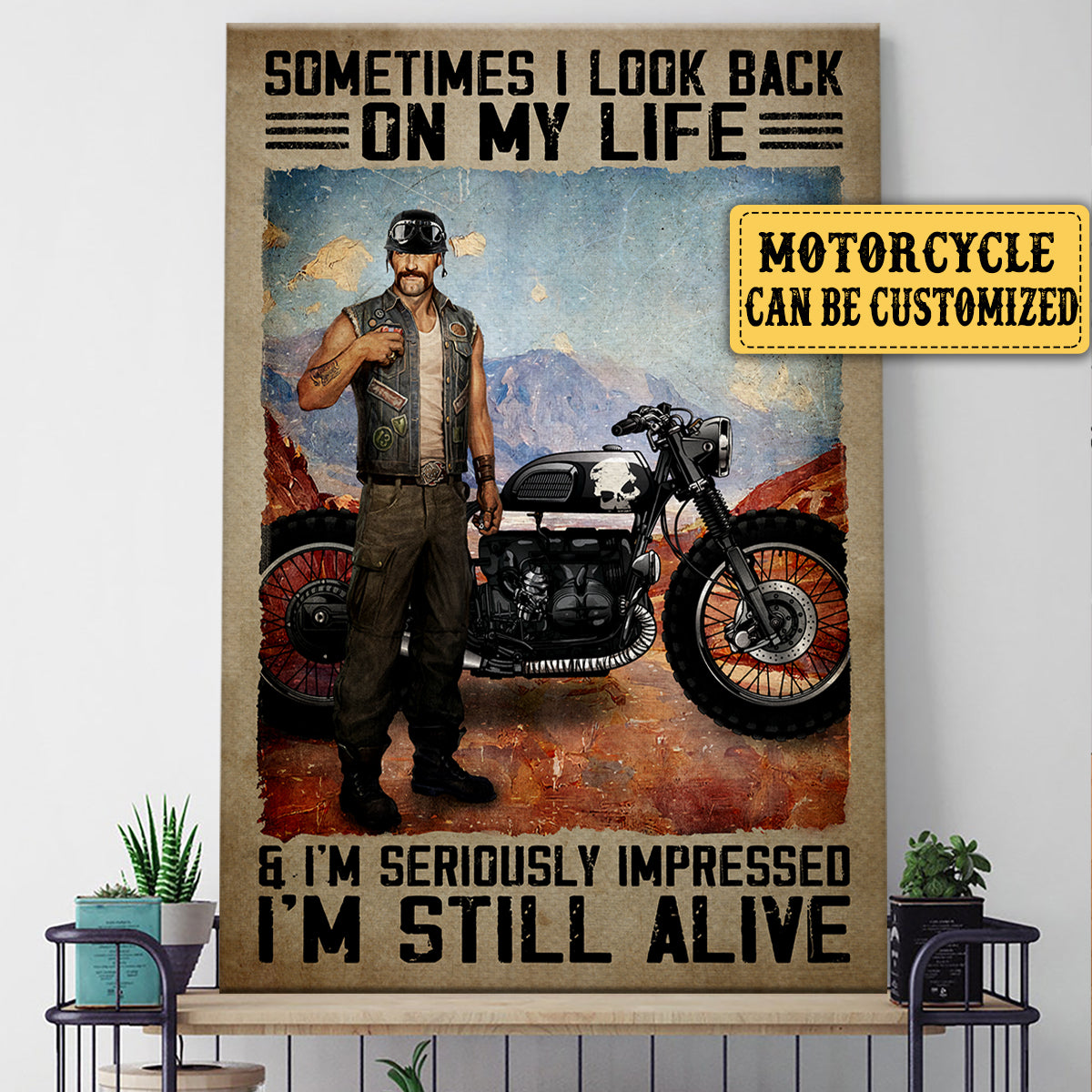 Personalized Sometimes I Look Back On My Life And I'm Seriously Impressed I'm Still Alive Motorcycle Poster & Canvas