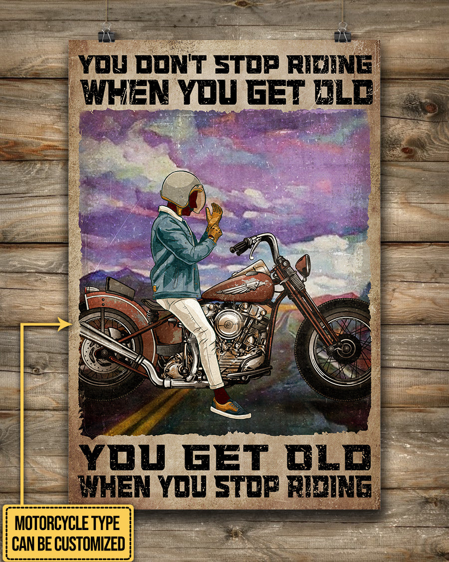 Personalized You Don't Stop Riding When You Get Old Motorcycle Poster & Canvas
