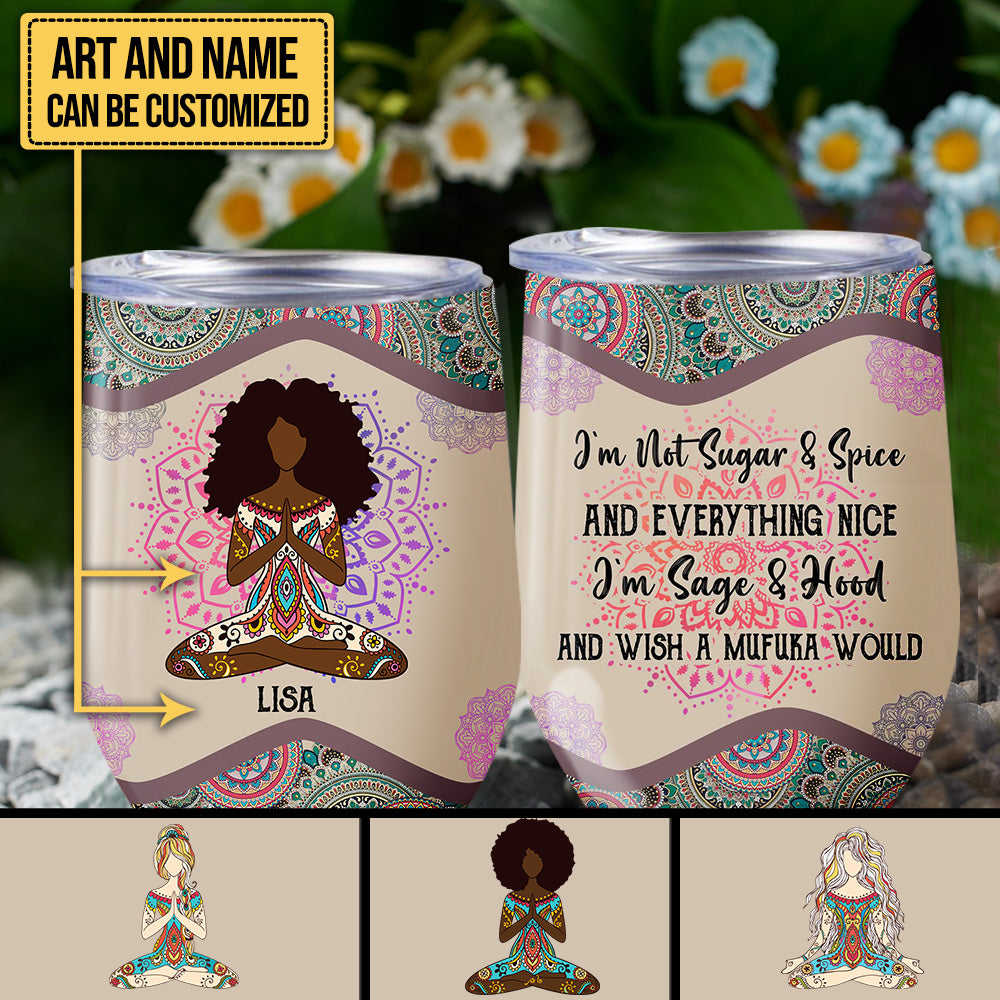 Personalized I'm Sage And Hood Yoga Wine Tumbler