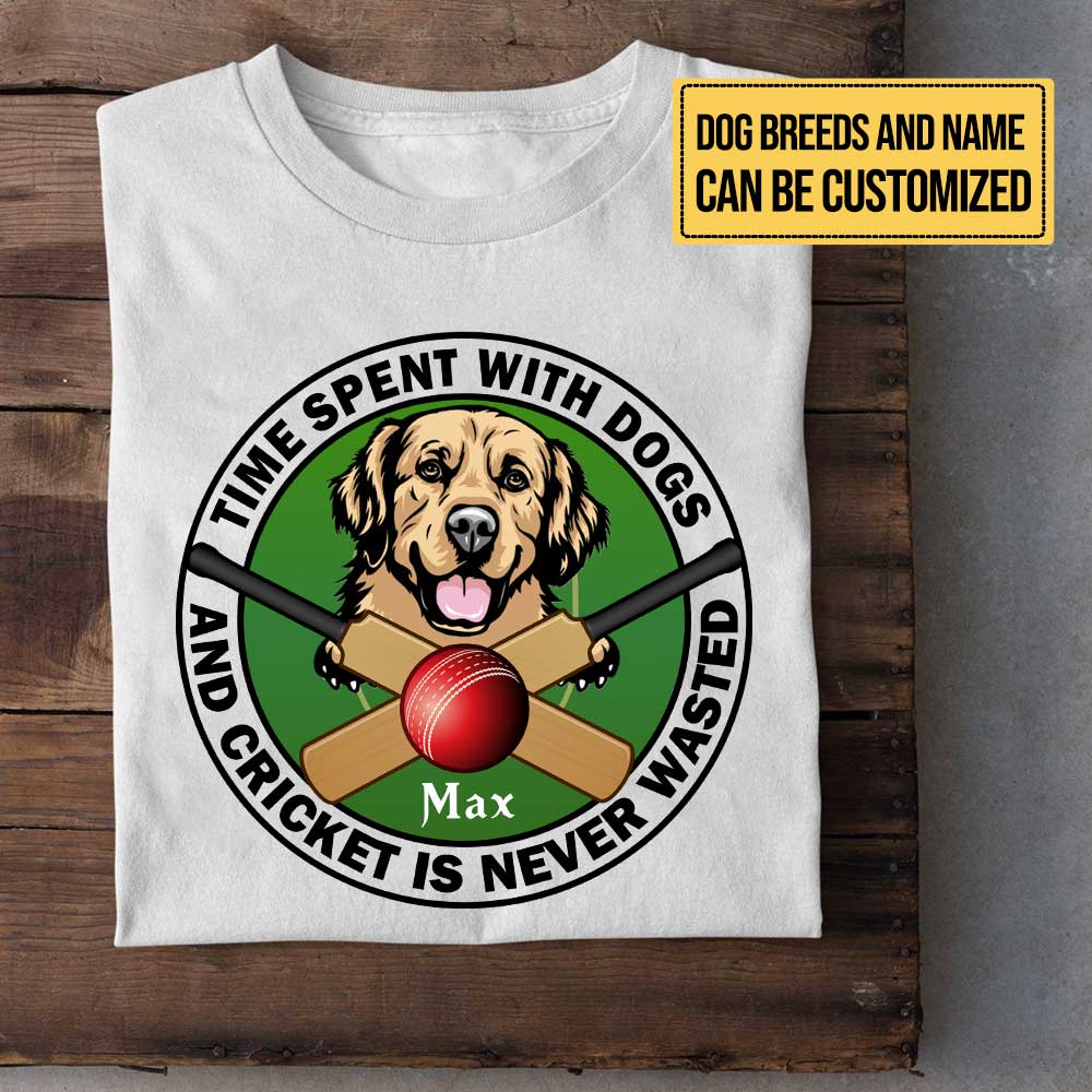 Personalized Time Spend With Dogs And Cricket Is Never Wasted Shirt