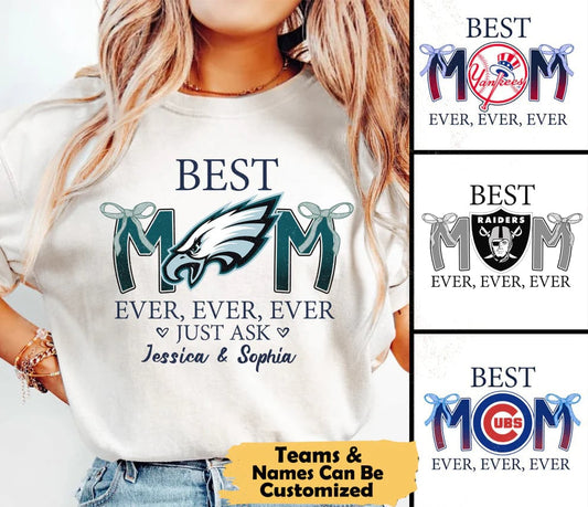Best Mom Ever - Customized Shirt (clt)