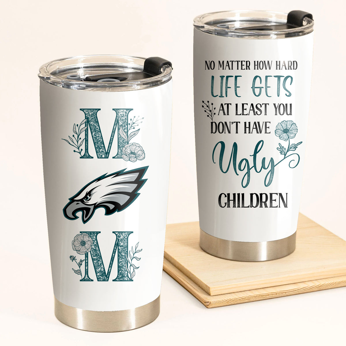 Perfect Gift for Mother's day - Funny Tumbler (PLPEG)