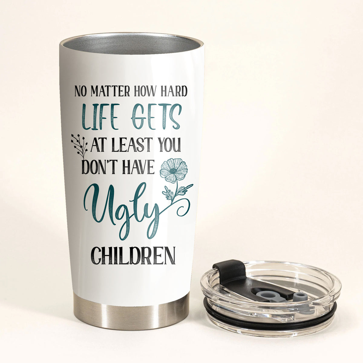Perfect Gift for Mother's day - Funny Tumbler (PLPEG)