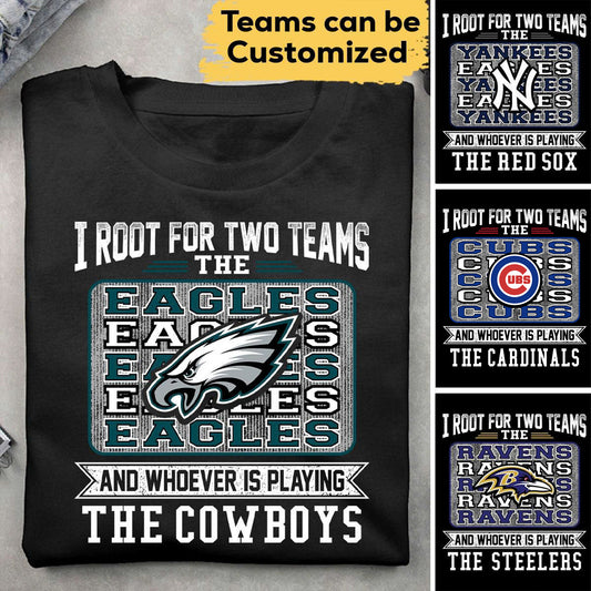 Customized Shirt - I Root For Two Teams (clt)