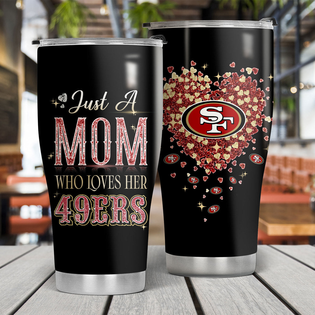 Just A Mom Who Loves Her San Francisco Football  Tumbler - Best Gift For Mother's Day