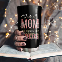 Just A Mom Who Loves Her San Francisco Football  Tumbler - Best Gift For Mother's Day