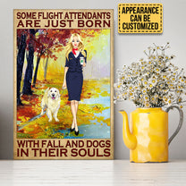Personalized Some Flight Attendant Are Just Born With Fall And Dogs In Their Souls Poster & Canvas