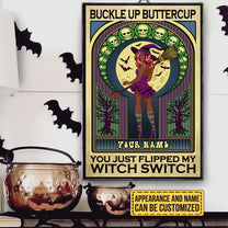 Personalized Buckle Up Buttercup You Just Flipped My Witch Switch Halloween Poster & Canvas