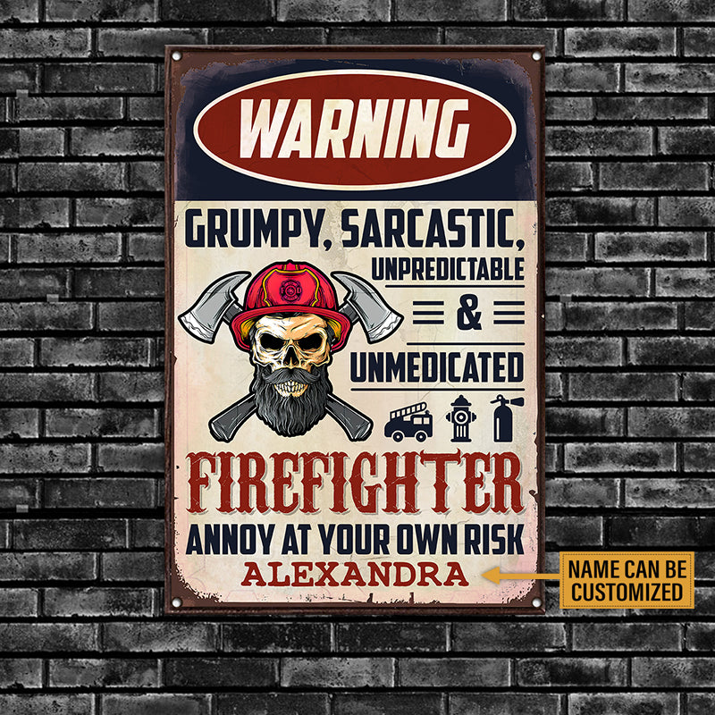 Personalized Warning FireFighter Annoy At Your Own Risk Metal Sign