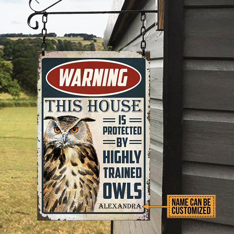 Personalized This House Is Protected By Highly Trained Owls Metal Sign