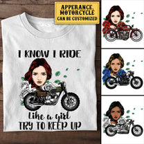 Personalized I Know I Ride Like A Girl Try To Keep Up Motorcycle Shirt