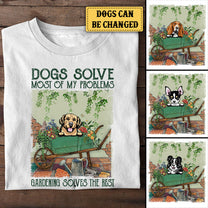 Personalized Dogs Solve Most Of My Problems Gardening Solves The Rest Shirt
