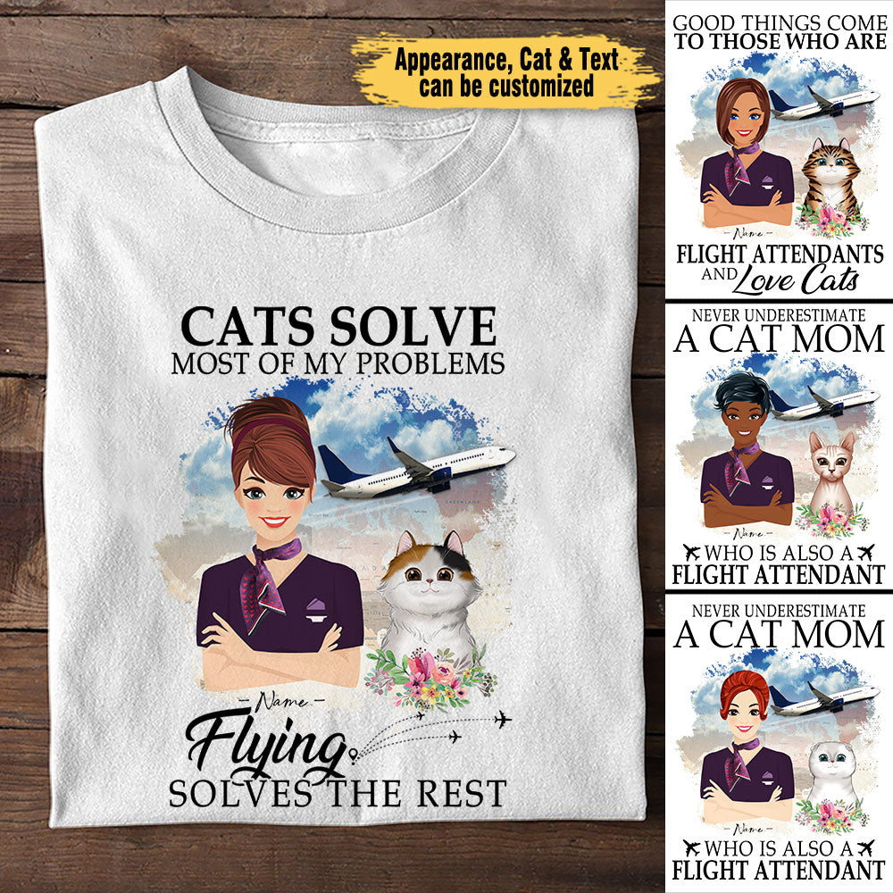 Cats Solve Most Of My Problems Flying Solves The Rest - Personalized Flight Attendant Shirt