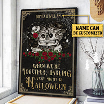 Personalized When We're Together, Darling Every Night Is Halloween Poster & Canvas