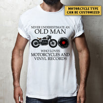 Personalized Never Underestimate An Old Man Who Loves Motorcycles And Records Shirt