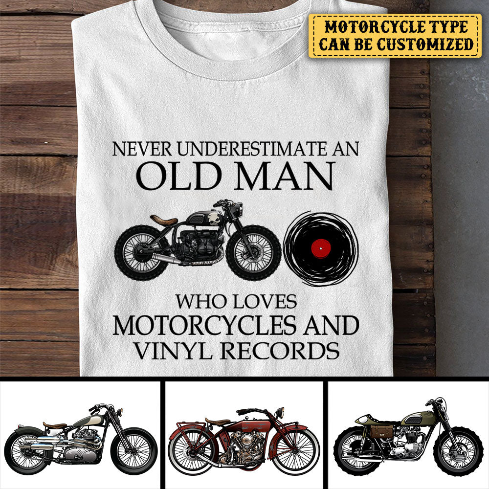 Personalized Never Underestimate An Old Man Who Loves Motorcycles And Records Shirt