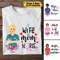 Wife Mom Nurse - Personalized Shirt