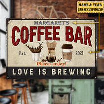 Personalized Coffee Bar Love Is Brewing Metal Sign