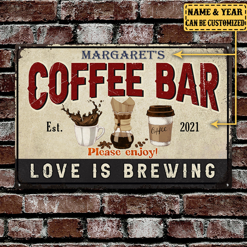 Personalized Coffee Bar Love Is Brewing Metal Sign