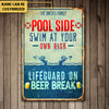 Personalized Pool Side Swim At Your Own Risk Metal Sign
