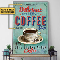 Personalized Life Begins After Coffee Poster & Canvas
