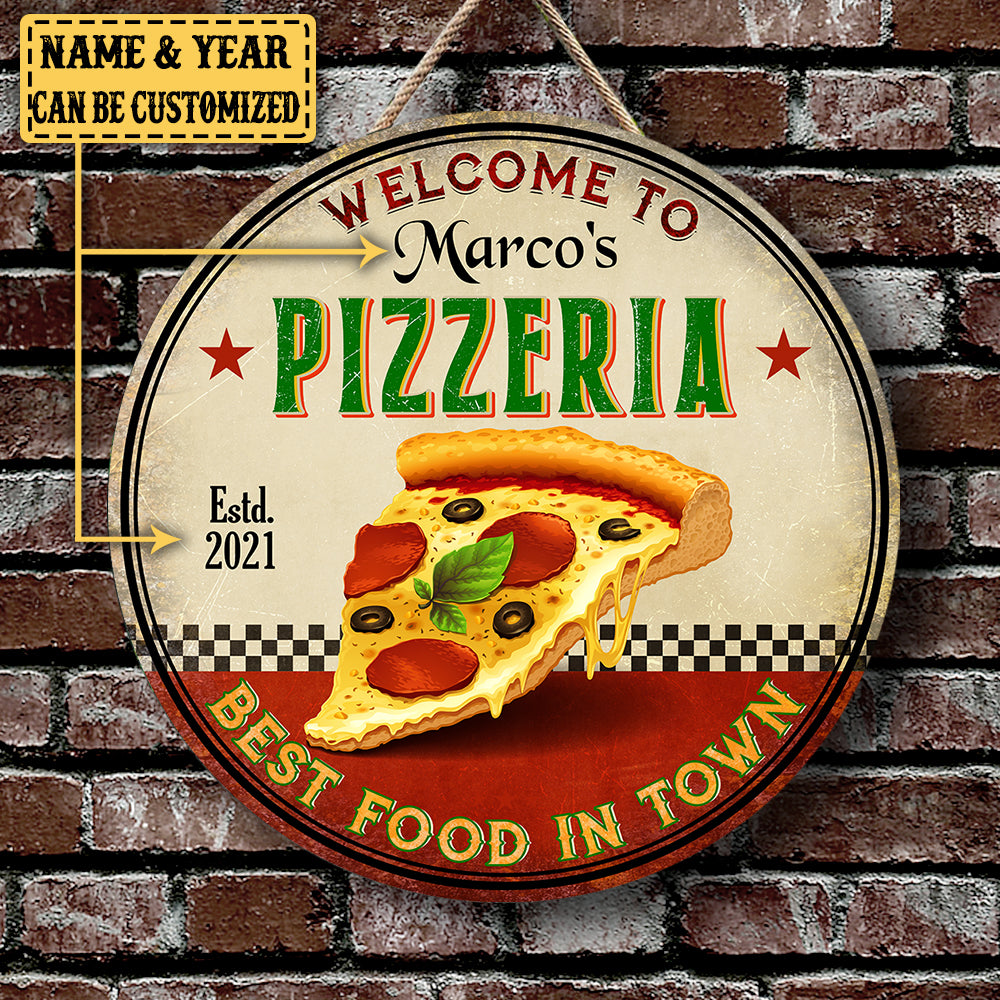 Personalized Pizzeria Best Food In Town Wood Round Sign