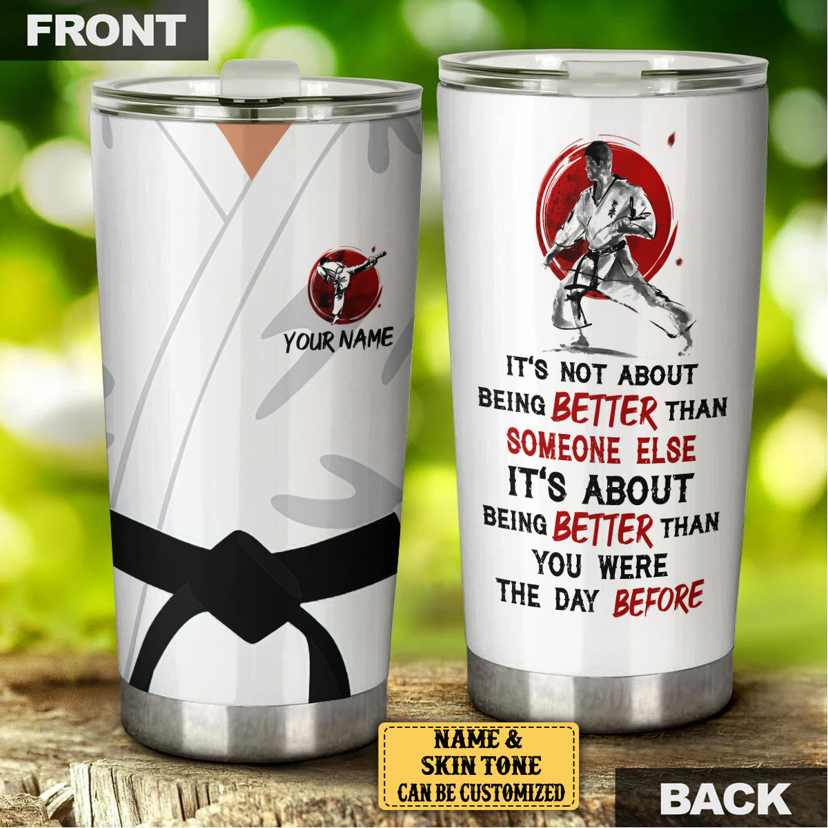 Personalized Karate It's About Being Better Than You Were The Day Before Tumbler