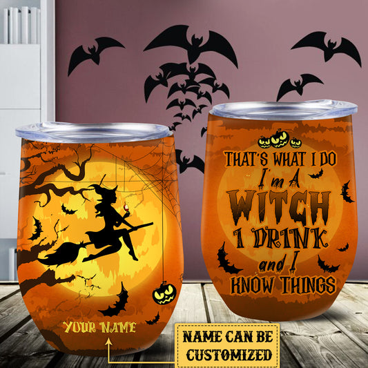 Personalized That's What I Do I Am A Witch I Drink Halloween Wine Tumbler