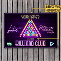 Personalized Billiard Club Life Is Good Billiard Makes It Better Metal Sign