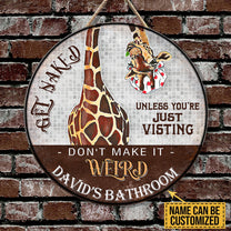 Personalized Giraffe Bathroom Get Naked Unless You're Just Visiting Don't Make It Weird Wood Round Sign