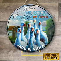 Personalized And So Together We Built A Life We Loved Duck Wood Round Sign