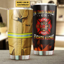 Personalized In This Family No One Fight Alone Firefighter Tumbler