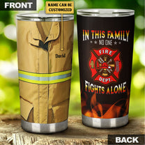 Personalized In This Family No One Fight Alone Firefighter Tumbler