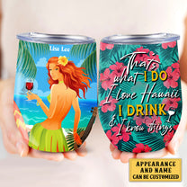 Personalized That's What I Do I Love Hawaii I Drink And I Know Things Wine Tumbler