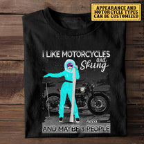 Personalized I Like Motorcycles And Skiing And Maybe 3 People Shirt