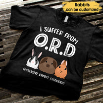 Personalized I Suffer From O.R.D Shirt