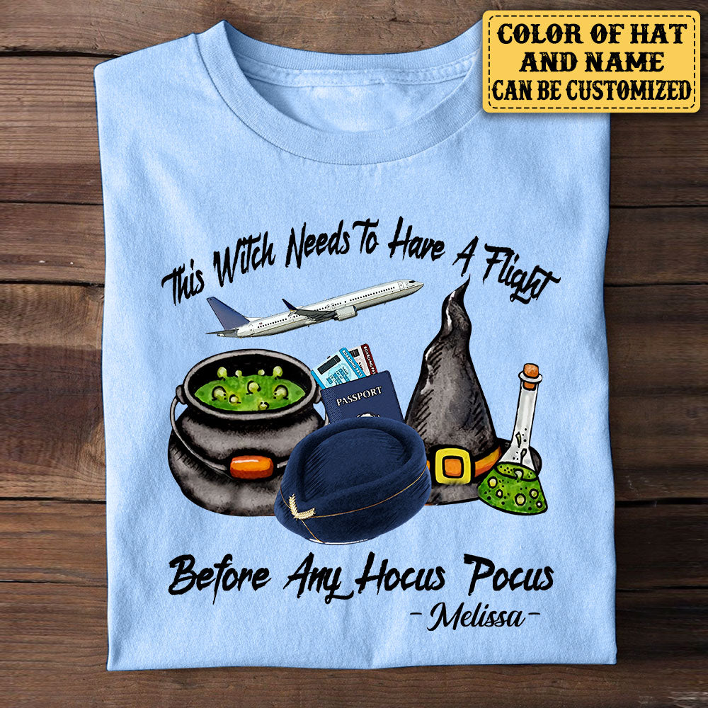 Personalized This Witch Needs To Have A Flight Before Any Hocus Pocus Halloween Shirt