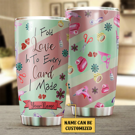 Personalized I Fold Love Into Every Card I Made Scrapbooking Tumbler