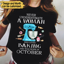 Personalized Never Underestimate A Woman Who Loves Baking Shirt